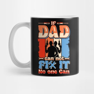 If Dad Can't Fix No one Can | Father's day Mug